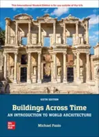 Edificios a través del tiempo: Introducción a la arquitectura mundial ISE - Buildings Across Time: An Introduction to World Architecture ISE