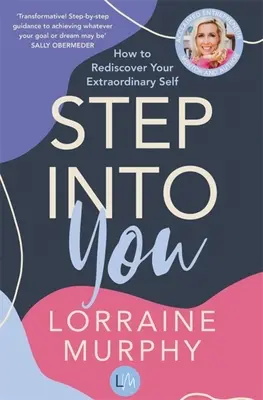 Step Into You: Cómo redescubrir tu yo extraordinario - Step Into You: How to Rediscover Your Extraordinary Self