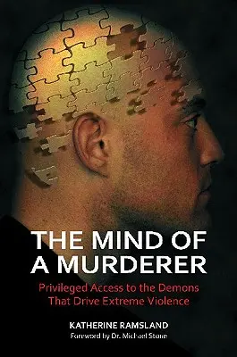 La mente de un asesino: Acceso privilegiado a los demonios que impulsan la violencia extrema - The Mind of a Murderer: Privileged Access to the Demons that Drive Extreme Violence