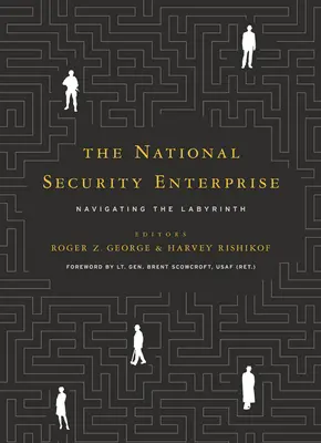 La empresa de seguridad nacional: Navegando por el laberinto - The National Security Enterprise: Navigating the Labyrinth