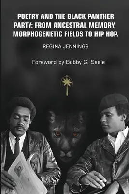 La poesía y el Partido Pantera Negra: de la memoria ancestral, los campos morfogenéticos al hip hop - Poetry and the Black Panther Party: from Ancestral Memory, Morphogenetic Fields to Hip Hop