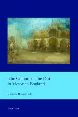 Los colores del pasado en la Inglaterra victoriana - The Colours of the Past in Victorian England