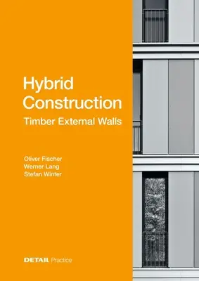Estructuras híbridas - Muros exteriores de madera: Diseño híbrido: Ecoeficiente + Económico - Hybrid Structures - External Timber Walls: Hybrid Design: Eco-Efficient + Economic