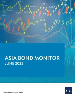 Asia Bond Monitor - Junio de 2022 - Asia Bond Monitor - June 2022