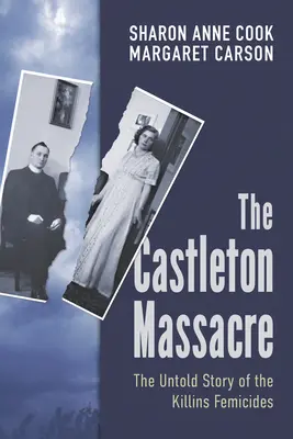 La masacre de Castleton: Relatos de supervivientes de la matanza Femicidio - The Castleton Massacre: Survivors' Stories of the Killins Femicide