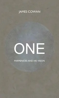 Uno: Parménides y su visión - One: Parmenides and his Vision