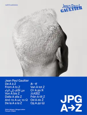 Jean Paul Gaultier: JPG de la A a la Z - Jean Paul Gaultier: JPG from A to Z