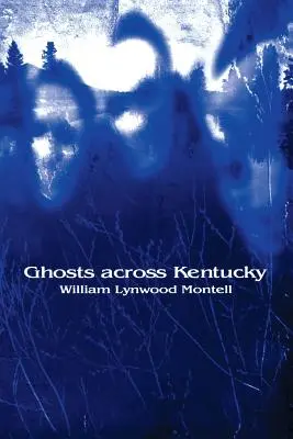 Fantasmas por Kentucky - Ghosts Across Kentucky