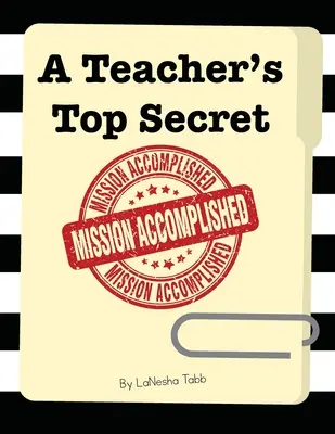 El alto secreto de un profesor: Misión cumplida - A Teacher's Top Secret: Mission Accomplished