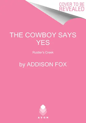 El vaquero dice sí: Rustlers Creek - The Cowboy Says Yes: Rustlers Creek