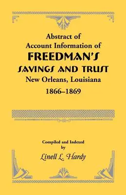 Resumen de la información contable de Freedman's Savings and Trust, Nueva Orleans, Luisiana 1866-1869 - Abstract of Account Information of Freedman's Savings and Trust, New Orleans, Louisiana 1866-1869