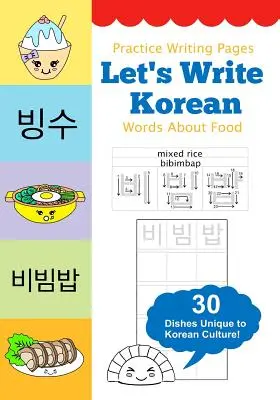 Vamos a escribir palabras coreanas sobre comida: Cuaderno para practicar la escritura - Let's Write Korean Words About Food: Practice Writing Workbook