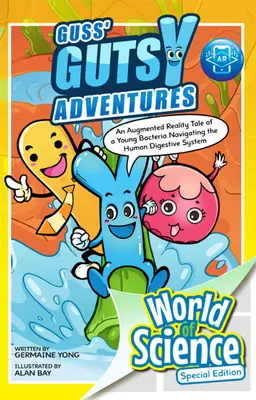 Guss' Gutsy Adventures: Historia en realidad aumentada de una joven bacteria que navega por el aparato digestivo humano - Guss' Gutsy Adventures: An Augmented Reality Tale of a Young Bacteria Navigating the Human Digestive System