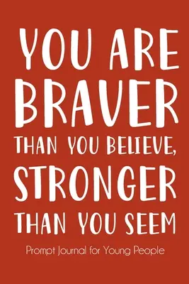 Eres más valiente de lo que crees y más fuerte de lo que pareces - You Are Braver Than You Believe and Stronger Than You Seem