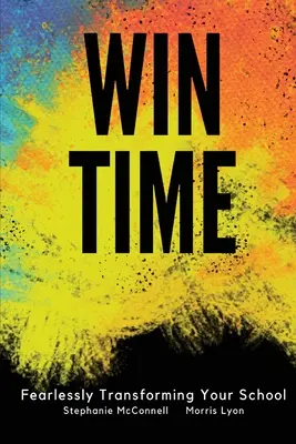 Gane tiempo: Transforme su escuela sin miedo - WIN Time: Fearlessly Transforming Your School