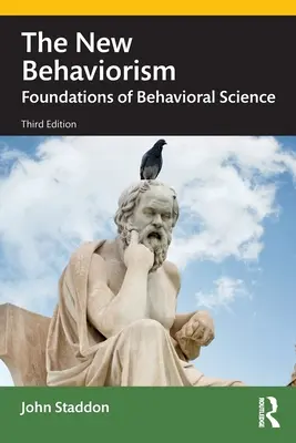 El nuevo conductismo: Fundamentos de las ciencias del comportamiento - The New Behaviorism: Foundations of Behavioral Science