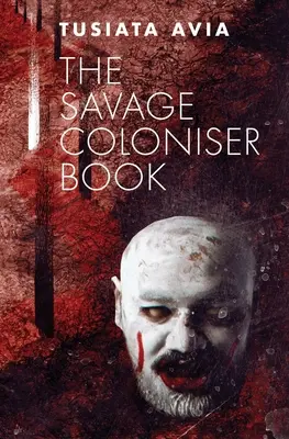 El libro del colonizador salvaje - The Savage Coloniser Book