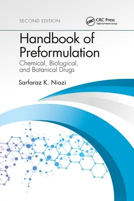 Manual de preformulación: Fármacos químicos, biológicos y botánicos, segunda edición - Handbook of Preformulation: Chemical, Biological, and Botanical Drugs, Second Edition