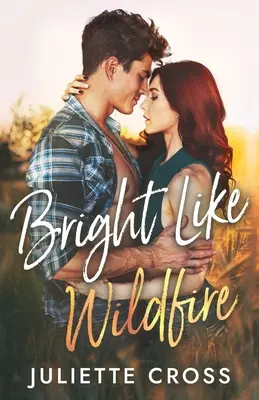 Brillante como el fuego - Bright Like Wildfire