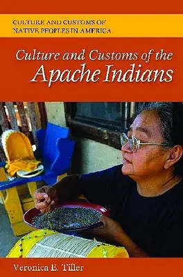 Cultura y costumbres de los indios apaches - Culture and Customs of the Apache Indians