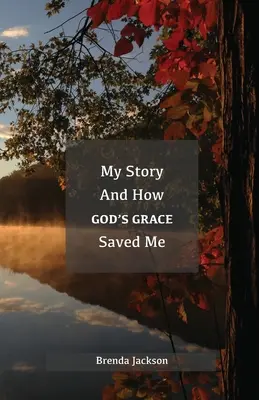 Mi historia y cómo la gracia de Dios me salvó - My Story and How God's Grace Saved Me