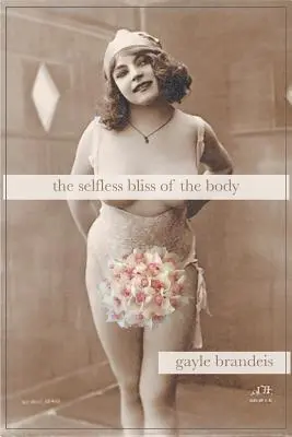 La dicha desinteresada del cuerpo - The Selfless Bliss of the Body