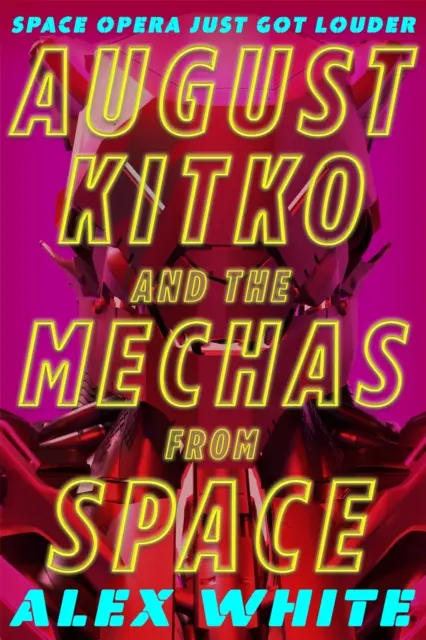 August Kitko y los Mechas del Espacio - Sinfonía Starmetal, Libro 1 - August Kitko and the Mechas from Space - Starmetal Symphony, Book 1