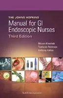 Manual John Hopkins para enfermeras de endoscopia digestiva - The John Hopkins Manual for GI Endoscopic Nurses