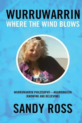 Wurruwarrin: Donde sopla el viento - Wurruwarrin: Where the Wind Blows