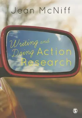 Escribir y hacer investigación-acción - Writing and Doing Action Research