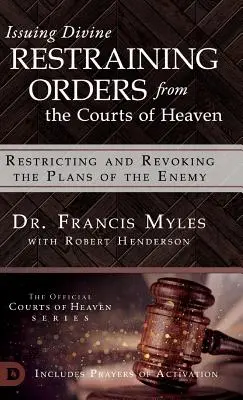 Emitiendo Órdenes Divinas de Restricción desde las Cortes del Cielo: Restringiendo y Revocando los Planes del Enemigo - Issuing Divine Restraining Orders From the Courts of Heaven: Restricting and Revoking the Plans of the Enemy