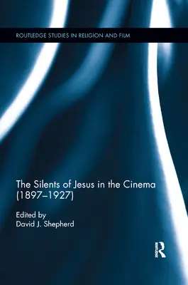 Los silencios de Jesús en el cine (1897-1927) - The Silents of Jesus in the Cinema (1897-1927)