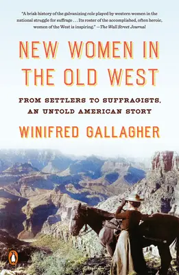 Nuevas mujeres en el Viejo Oeste: De colonas a sufragistas, una historia americana jamás contada - New Women in the Old West: From Settlers to Suffragists, an Untold American Story