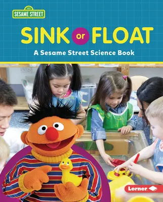 Hundirse o flotar: Un libro de ciencia de Sesame Street (R) - Sink or Float: A Sesame Street (R) Science Book