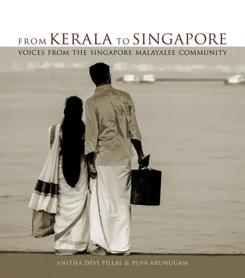 De Kerala a Singapur: Voces de la comunidad malaya de Singapur - From Kerala to Singapore: Voices from the Singapore Malayalee Community