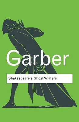 Los escritores fantasmas de Shakespeare: La literatura como extraña causalidad - Shakespeare's Ghost Writers: Literature as Uncanny Causality