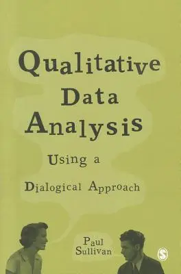 Análisis cualitativo de datos: El enfoque dialógico - Qualitative Data Analysis: Using a Dialogical Approach