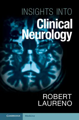 Perspectivas de la neurología clínica (Laureno Robert MD (Georgetown University Washington DC)) - Insights into Clinical Neurology (Laureno Robert MD (Georgetown University Washington DC))