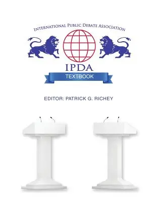 Libro de texto de la Asociación Internacional de Debate Público - International Public Debate Association Textbook