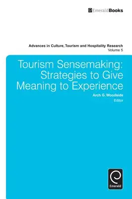 Sensibilización turística: Estrategias para dar sentido a la experiencia - Tourism Sensemaking: Strategies to Give Meaning to Experience