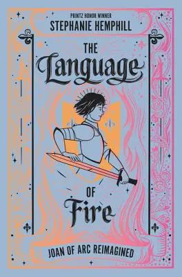 La lengua de fuego: Juana de Arco reimaginada - The Language of Fire: Joan of Arc Reimagined