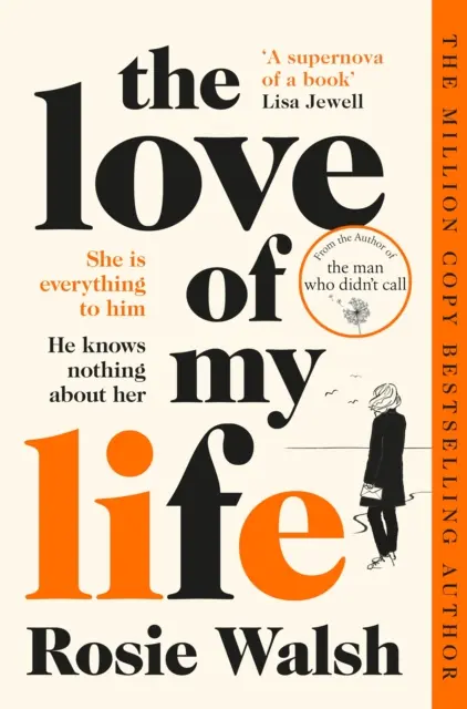 El amor de mi vida - Otra historia de amor OMG de la autora superventas de un millón de ejemplares de El hombre que no llamó - Love of My Life - Another OMG love story from the million copy bestselling author of The Man Who Didn't Call