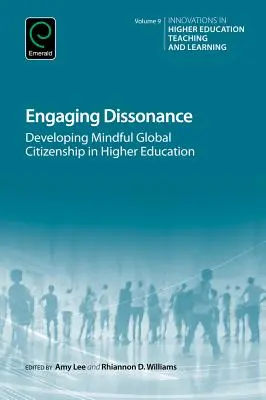 Enfrentarse a la disonancia: Desarrollar una ciudadanía global consciente en la enseñanza superior - Engaging Dissonance: Developing Mindful Global Citizenship in Higher Education