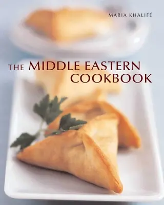El libro de cocina de Oriente Próximo - The Middle Eastern Cookbook
