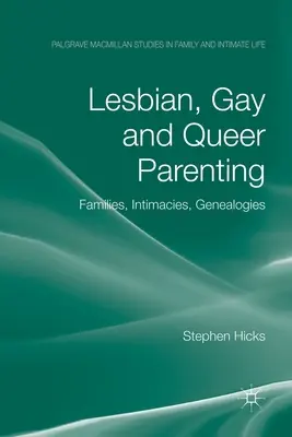 Lesbian, Gay and Queer Parenting: Familias, intimidades, genealogías - Lesbian, Gay and Queer Parenting: Families, Intimacies, Genealogies