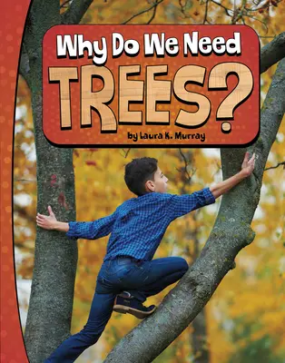 ¿Por qué necesitamos árboles? - Why Do We Need Trees?