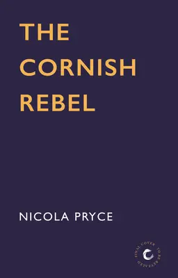 El rebelde de Cornualles: Volumen 5 - The Cornish Rebel: Volume 5