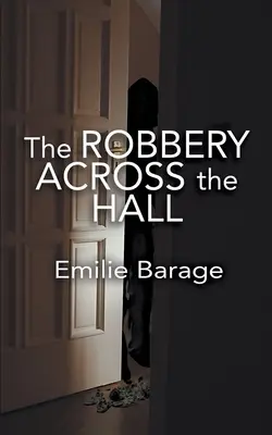 El robo al otro lado del pasillo - The Robbery Across the Hall