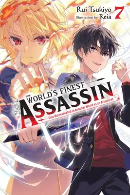 The World's Finest Assassin Gets Reincarnated in Another World as an Aristocrat, Vol. 7 (Novela ligera): Tomo 7 - The World's Finest Assassin Gets Reincarnated in Another World as an Aristocrat, Vol. 7 (Light Novel): Volume 7