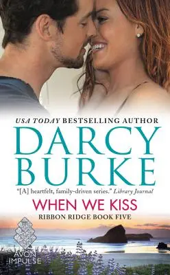 Cuando nos besamos: Ribbon Ridge, quinto libro - When We Kiss: Ribbon Ridge Book Five